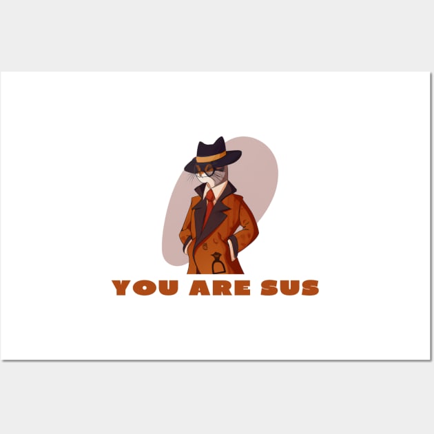 You are sus Wall Art by IOANNISSKEVAS